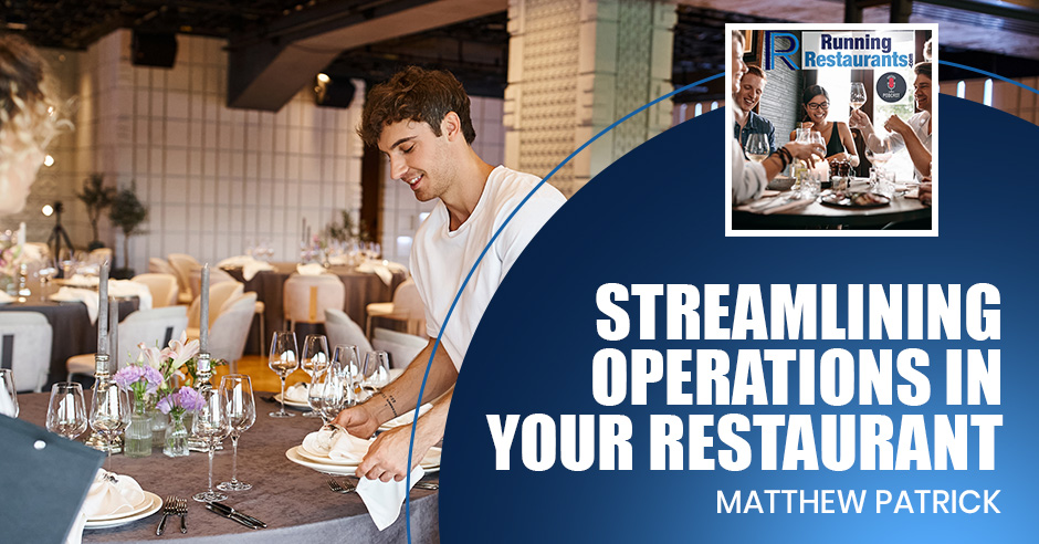 streamlining-operations-your-restaurant-matthew-patrick